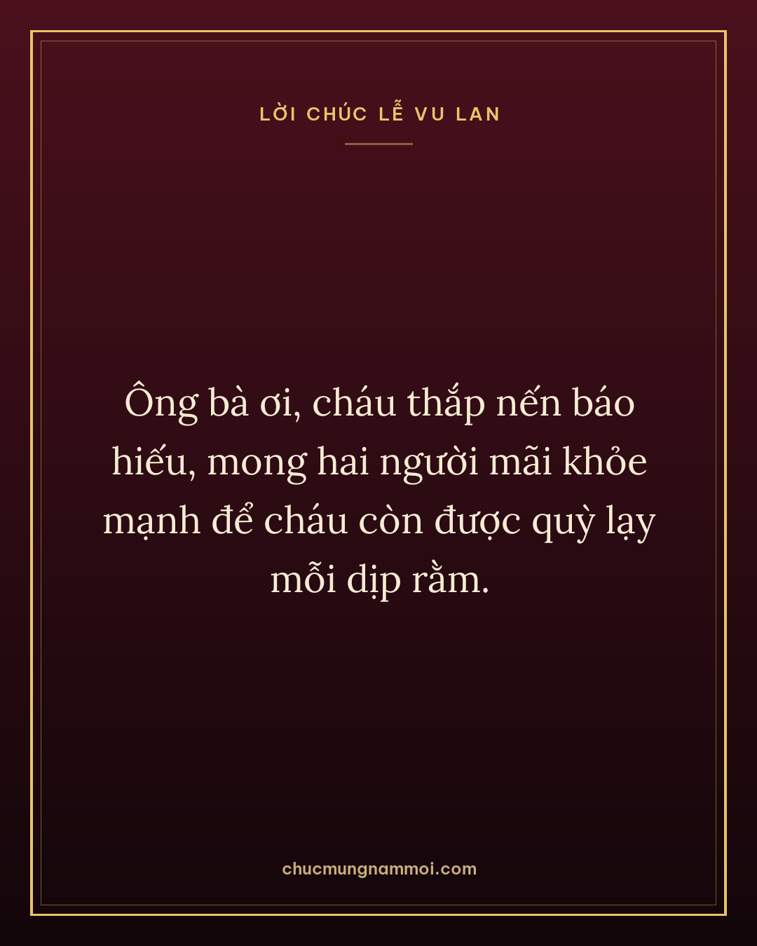 Ông bà ơi, cháu thắp nến báo hiếu, mong hai người mãi khỏe mạnh để cháu còn được quỳ lạy mỗi dịp rằm.