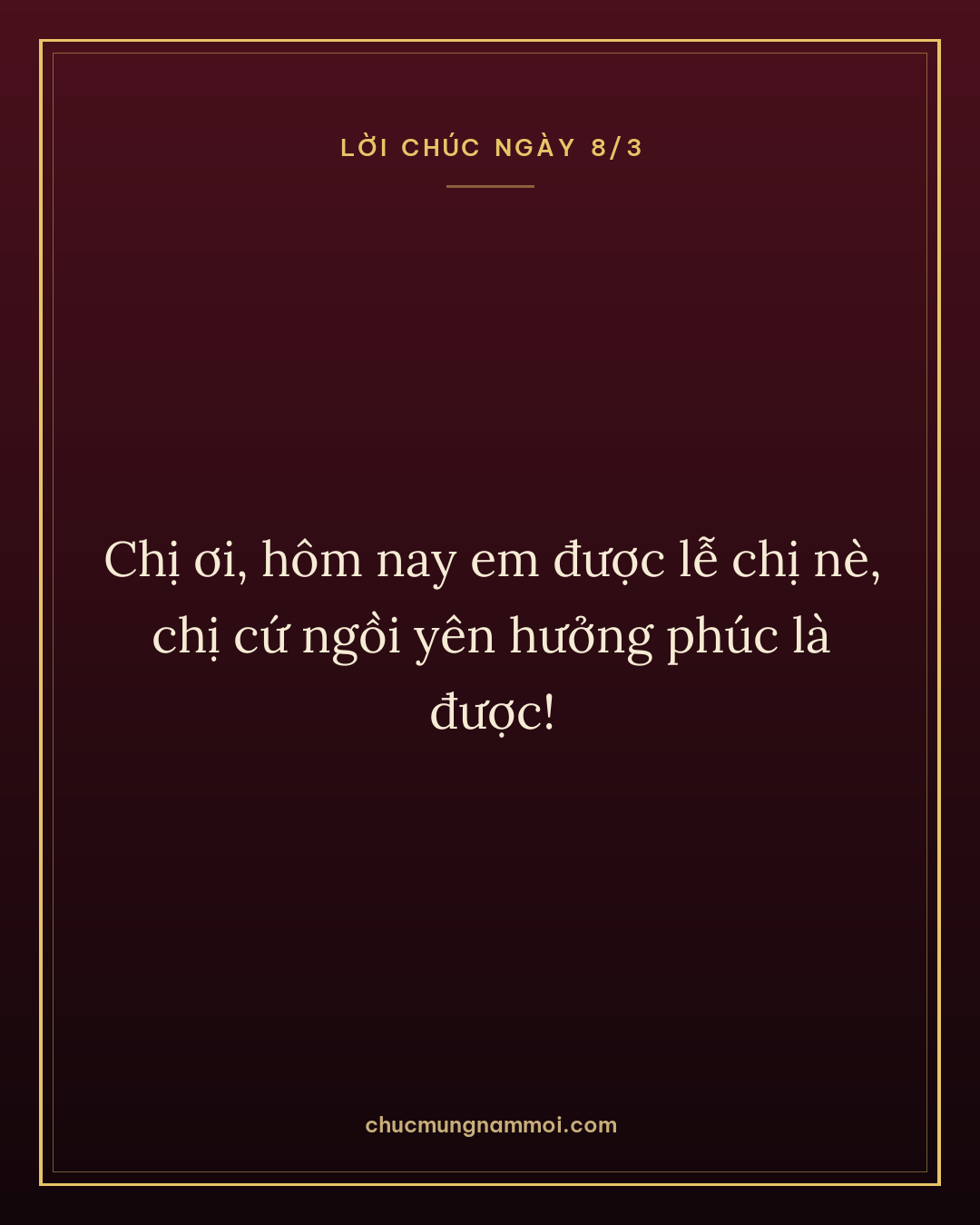 Chị ơi, hôm nay em được lễ chị nè, chị cứ ngồi yên hưởng phúc là được!