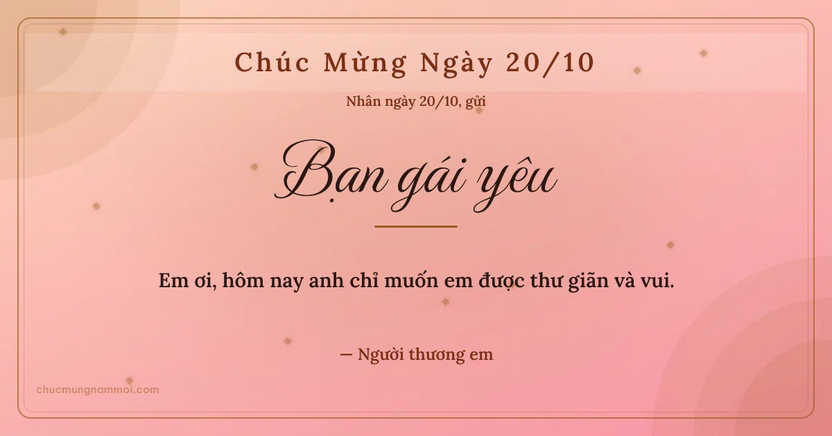 Thiệp cho bạn gái: Vòng đồng tâm ngày 20/10. Em ơi, hôm nay anh chỉ muốn em được thư giãn và vui. (Bản ngang)