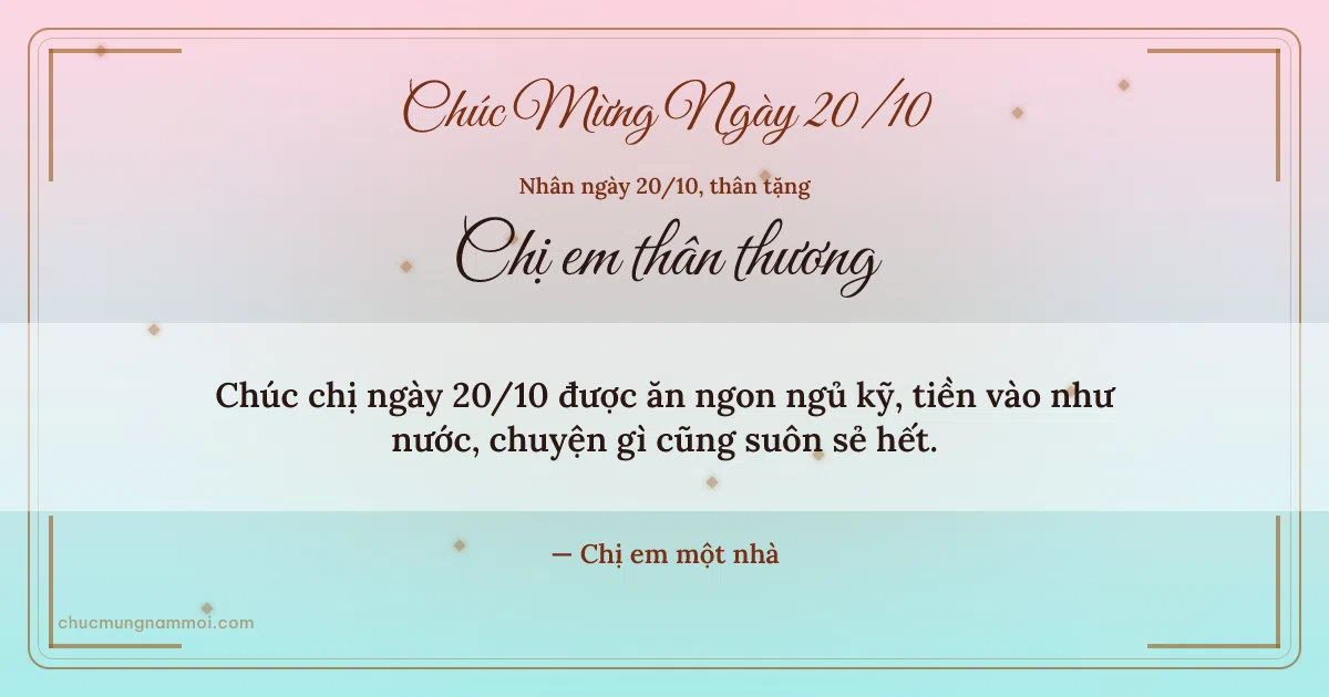 Thiệp cho chị em: Kim tuyến ngày 20/10 trên nền xanh pha hồng. Chúc chị ngày 20/10 được ăn ngon ngủ kỹ, tiền vào như nước… (Bản ngang)