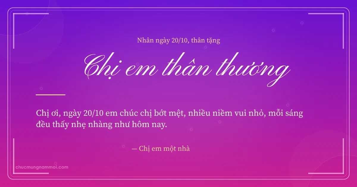 Thiệp ngày 20/10: Bong bóng tặng chị em. Chị ơi, ngày 20/10 em chúc chị bớt mệt, nhiều niềm vui nhỏ… (Bản ngang)