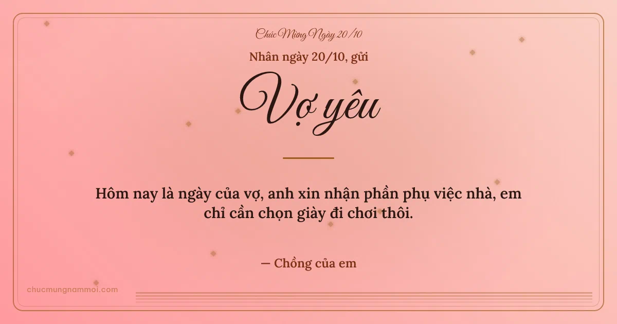 Thiệp ngày 20/10: Sọc mảnh tặng vợ. Hôm nay là ngày của vợ, anh xin nhận phần phụ việc nhà… (Bản ngang)