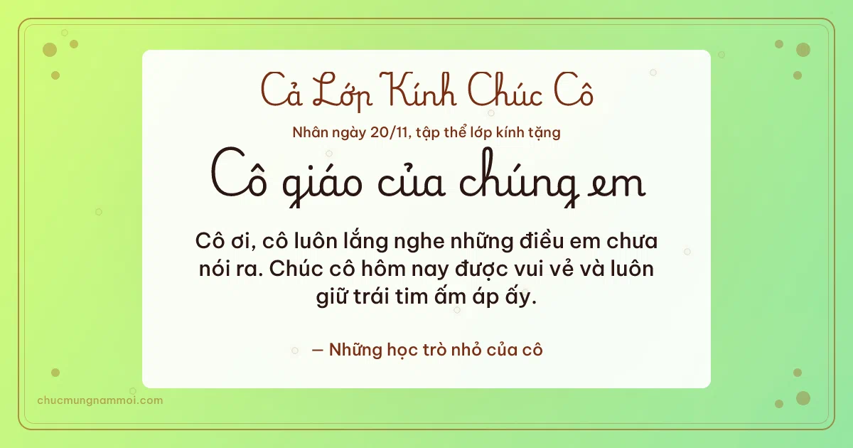 Thiệp cho cả lớp: Bong bóng và chấm nhỏ ngày 20/11. Cô ơi, cô luôn lắng nghe những điều em chưa nói ra… (Bản ngang)