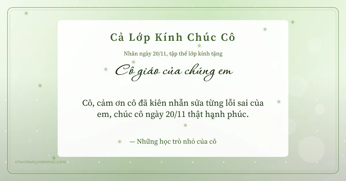 Thiệp ngày 20/11 cho cả lớp: Xanh lá nước sang trọng. Cô, cảm ơn cô đã kiên nhẫn sửa từng lỗi sai của em… (Bản ngang)