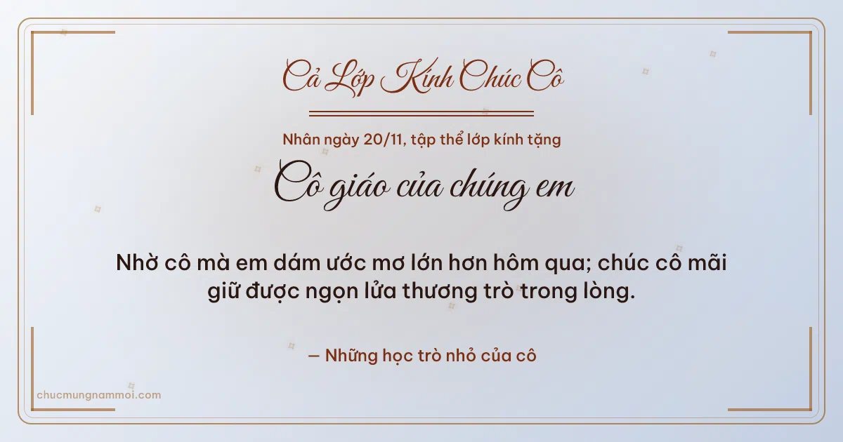 Thiệp ngày 20/11 cho cả lớp: Sương bạc tươi mới tặng cô. Nhờ cô mà em dám ước mơ lớn hơn hôm qua… (Bản ngang)