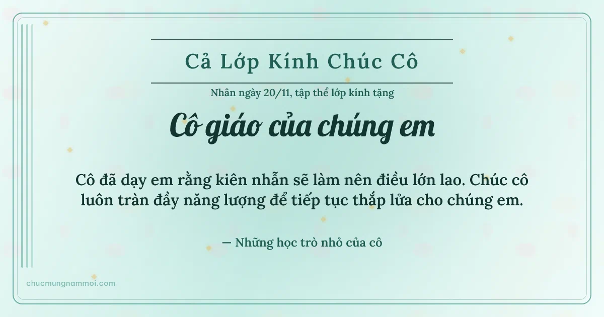 Thiệp cho cả lớp: Kim tuyến vàng ngày 20/11 trên nền xanh ngọc nước. Cô đã dạy em rằng kiên nhẫn sẽ làm nên điều lớn lao… (Bản ngang)