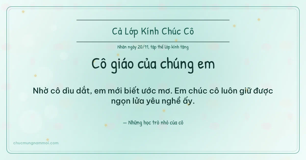 Thiệp ngày 20/11 cho cả lớp: Kim tuyến vàng tươi mới trên nền xanh ngọc nước. Nhờ cô dìu dắt, em mới biết ước mơ… (Bản ngang)