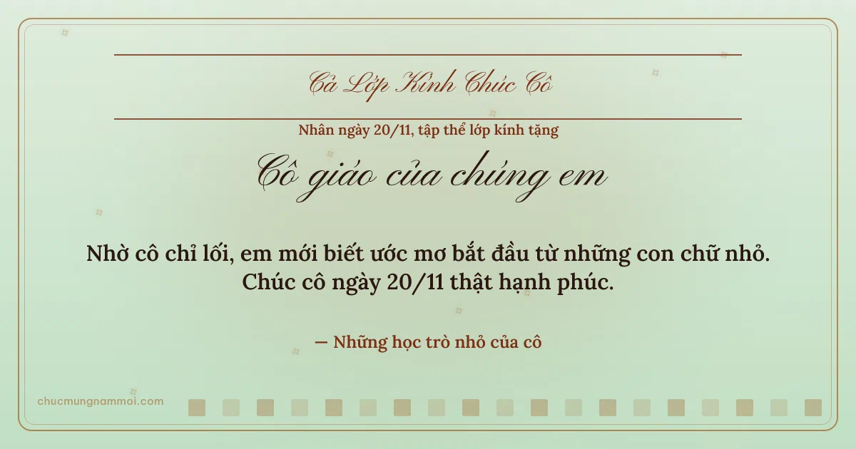 Thiệp ngày 20/11 cho cả lớp: Ô vuông nhỏ trên nền xanh trà. Nhờ cô chỉ lối, em mới biết ước mơ bắt đầu… (Bản ngang)