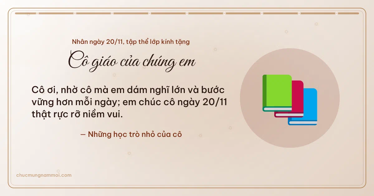 Thiệp ngày 20/11 cho cả lớp: Chồng sách trên nền giấy dó. Cô ơi, nhờ cô mà em dám nghĩ lớn và bước vững hơn mỗi ngày… (Bản ngang)