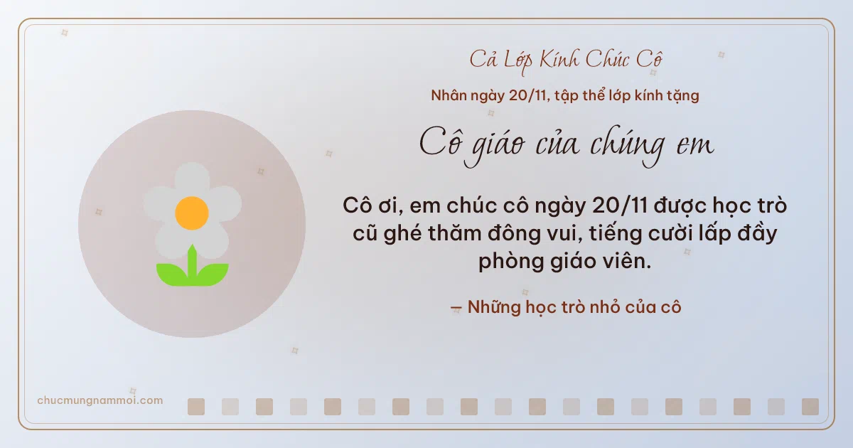 Thiệp ngày 20/11 cho cả lớp: Bông hoa trên nền sương bạc. Cô ơi, em chúc cô ngày 20/11 được học trò cũ ghé thăm đông… (Bản ngang)