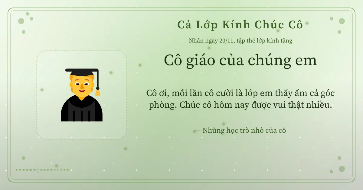 Thiệp ngày 20/11 cho cả lớp: Học trò trên nền xanh lá nước. Cô ơi, mỗi lần cô cười là lớp em thấy ấm cả góc phòng… (Bản ngang)