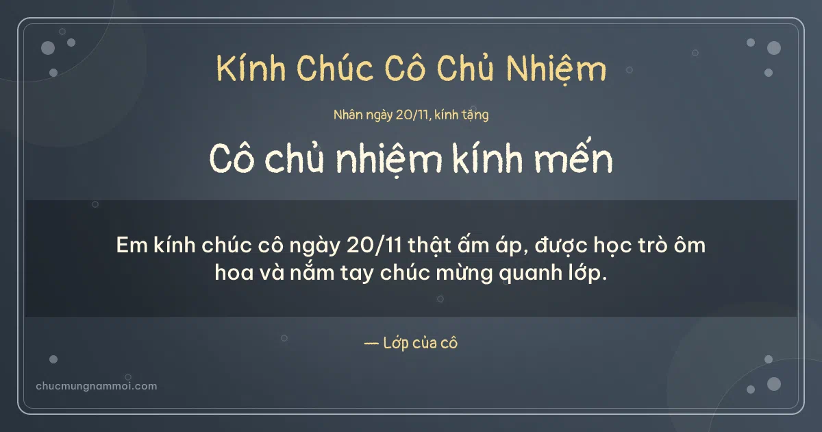 Thiệp ngày 20/11 cho cô chủ nhiệm: Chấm nhỏ trên nền xanh đá. Em kính chúc cô ngày 20/11 thật ấm áp, được học trò ôm hoa… (Bản ngang)