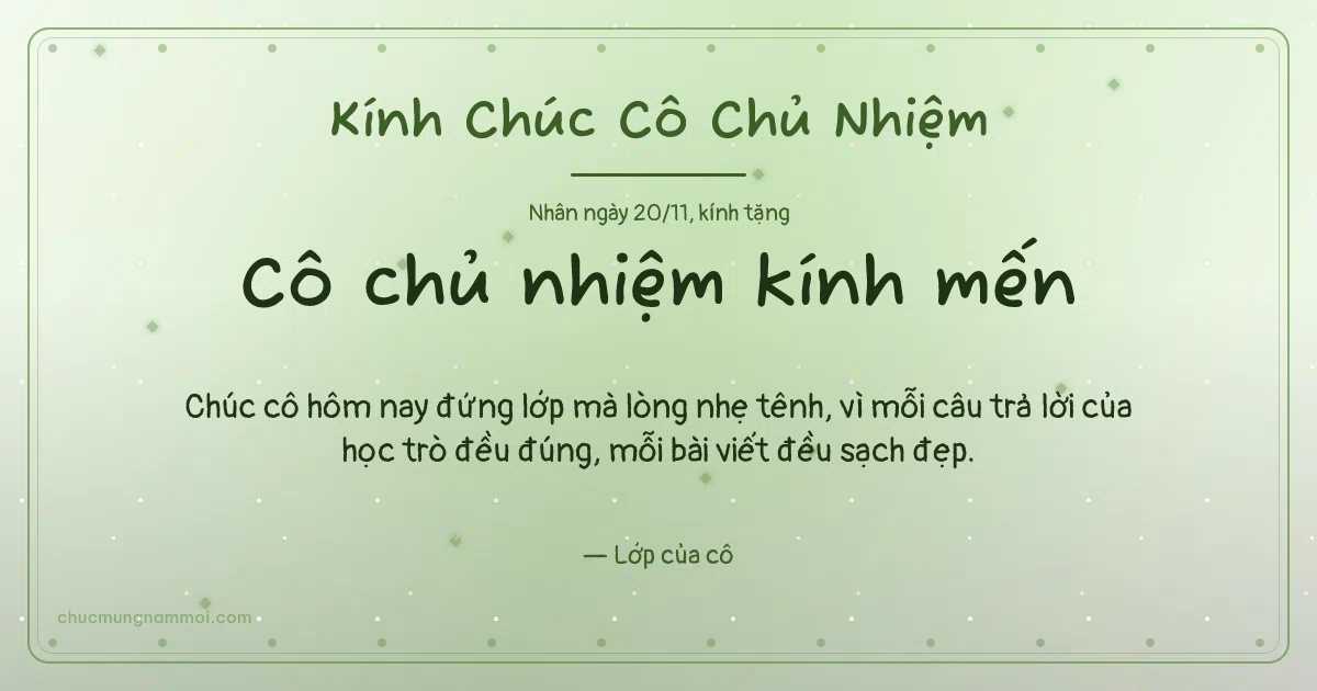 Thiệp ngày 20/11: Xanh lá nước ấm áp tặng cô chủ nhiệm. Chúc cô hôm nay đứng lớp mà lòng nhẹ tênh… (Bản ngang)