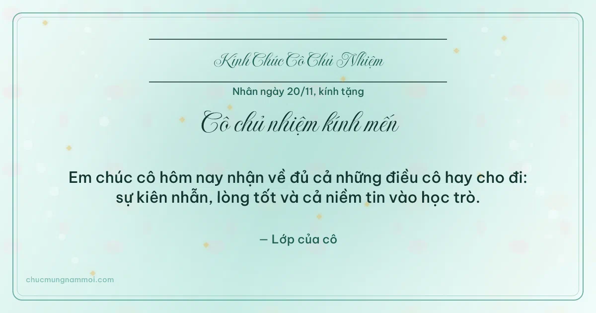 Thiệp ngày 20/11 cho cô chủ nhiệm: Xanh ngọc nước trang nhã, kiểu 7. Em chúc cô hôm nay nhận về đủ cả những điều cô hay cho đi… (Bản ngang)