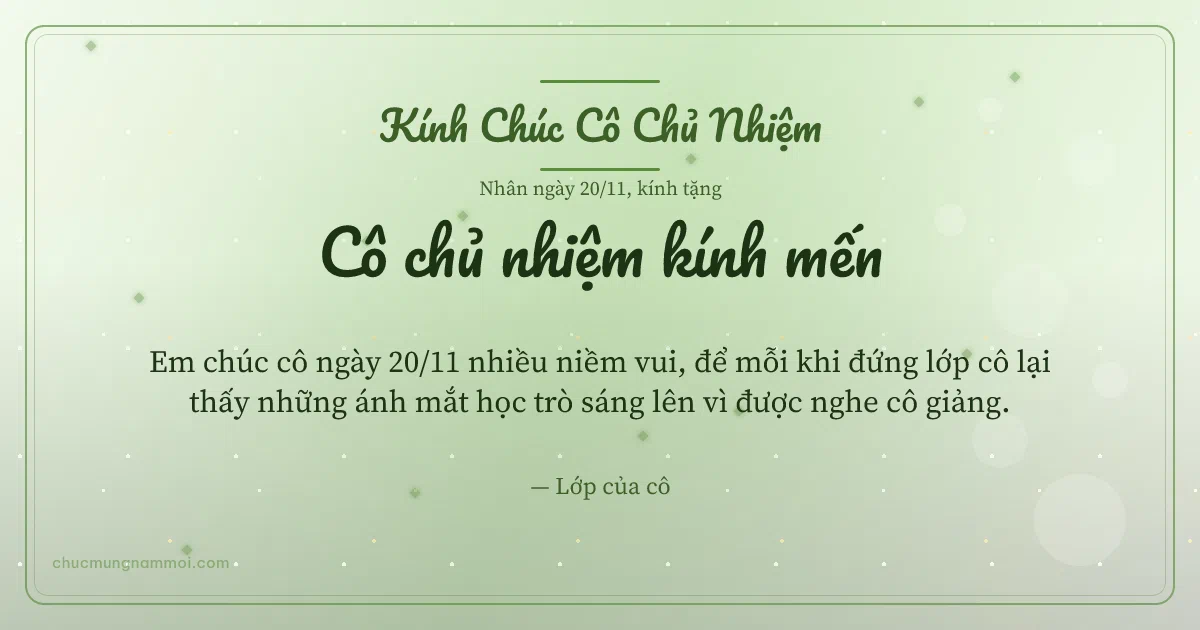 Thiệp ngày 20/11: Xanh lá nước dịu dàng tặng cô chủ nhiệm. Em chúc cô ngày 20/11 nhiều niềm vui… (Bản ngang)