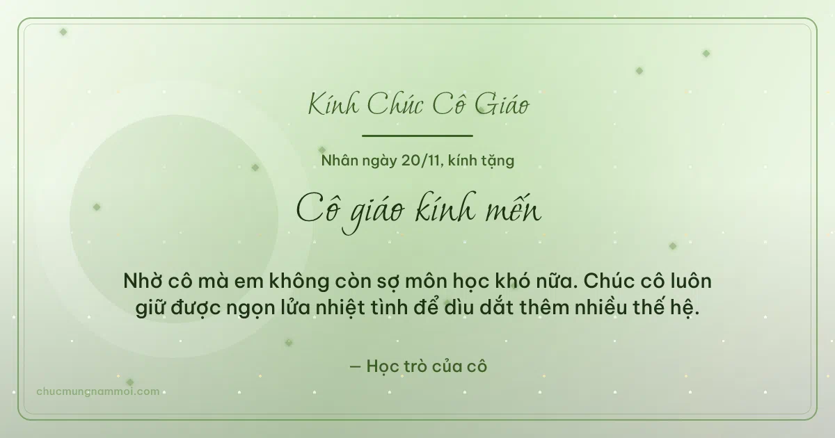 Thiệp ngày 20/11 cho cô giáo: Vòng tròn lớn trên nền xanh lá nước. Nhờ cô mà em không còn sợ môn học khó nữa… (Bản ngang)