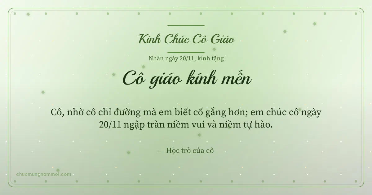 Thiệp ngày 20/11 cho cô giáo: Chấm tròn trên nền xanh lá nước. Cô, nhờ cô chỉ đường mà em biết cố gắng hơn… (Bản ngang)