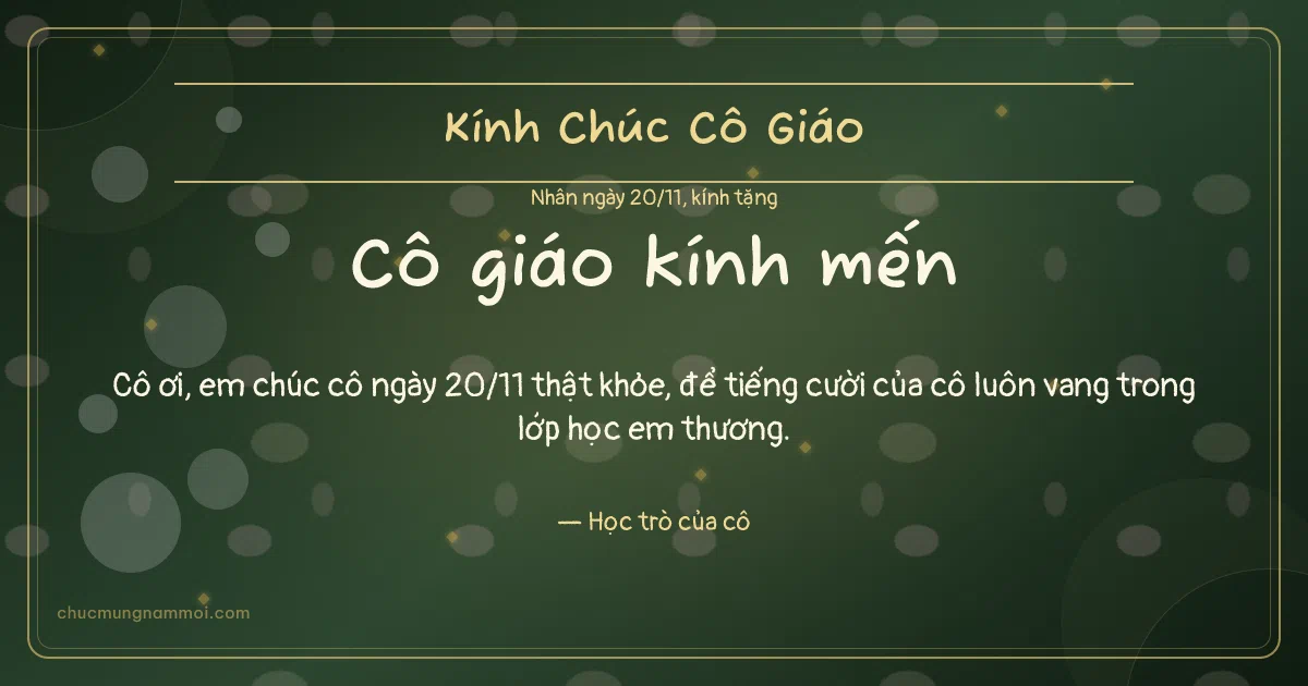 Thiệp ngày 20/11 cho cô giáo: Kim tuyến vàng và bong bóng trên nền xanh rêu đậm. Cô ơi, em chúc cô ngày 20/11 thật khỏe… (Bản ngang)