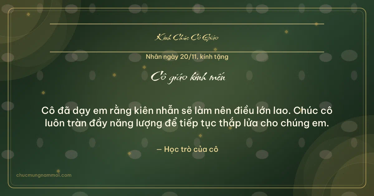 Thiệp ngày 20/11 cho cô giáo: Vòng đồng tâm và kim tuyến vàng trên nền xanh rêu đậm. Cô đã dạy em rằng kiên nhẫn sẽ làm nên điều lớn lao… (Bản ngang)