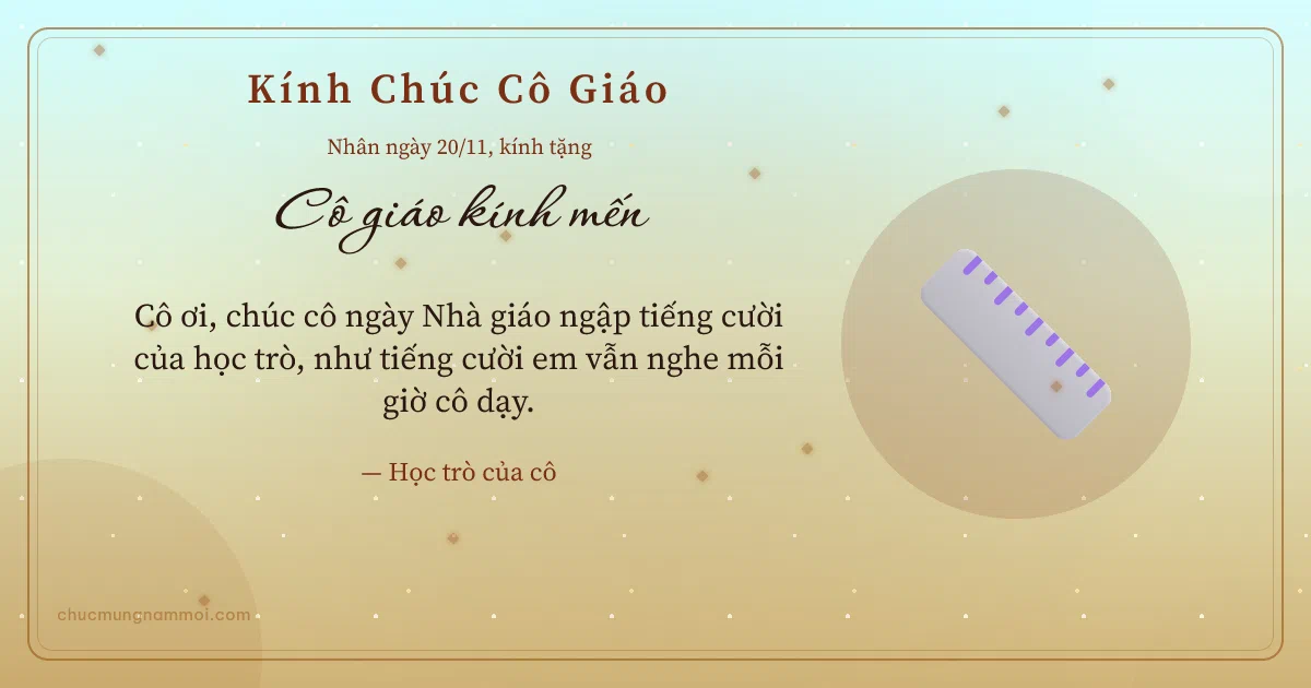 Thiệp ngày 20/11 cho cô giáo: Thước kẻ trên nền vàng nhạt. Cô ơi, chúc cô ngày Nhà giáo ngập tiếng cười của học trò… (Bản ngang)