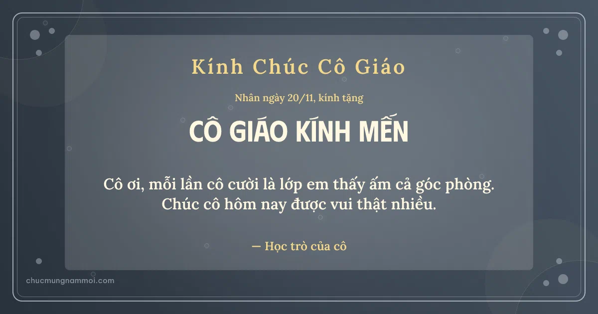 Thiệp ngày 20/11 cho cô giáo: Bong bóng và chấm nhỏ trên nền xanh đá. Cô ơi, mỗi lần cô cười là lớp em thấy ấm cả góc phòng… (Bản ngang)