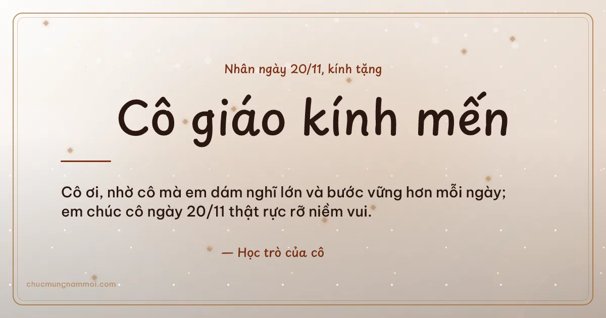 Thiệp ngày 20/11 cho cô giáo: Giấy dó tươi mới. Cô ơi, nhờ cô mà em dám nghĩ lớn và bước vững hơn mỗi ngày… (Bản ngang)