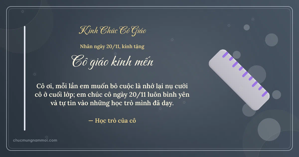Thiệp ngày 20/11 cho cô giáo: Thước kẻ trên nền xanh đá. Cô ơi, mỗi lần em muốn bỏ cuộc là nhớ lại nụ cười cô… (Bản ngang)