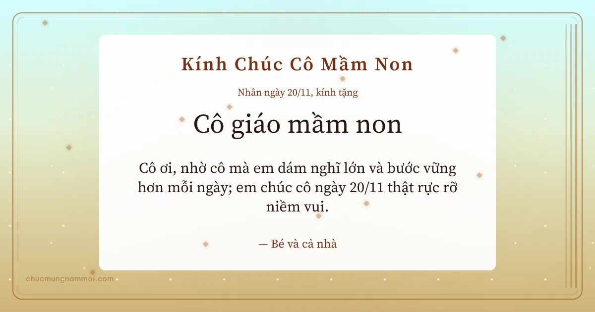 Thiệp cho cô giáo mầm non: Kim tuyến ngày 20/11 trên nền vàng nhạt. Cô ơi, nhờ cô mà em dám nghĩ lớn và bước vững hơn mỗi ngày… (Bản ngang)
