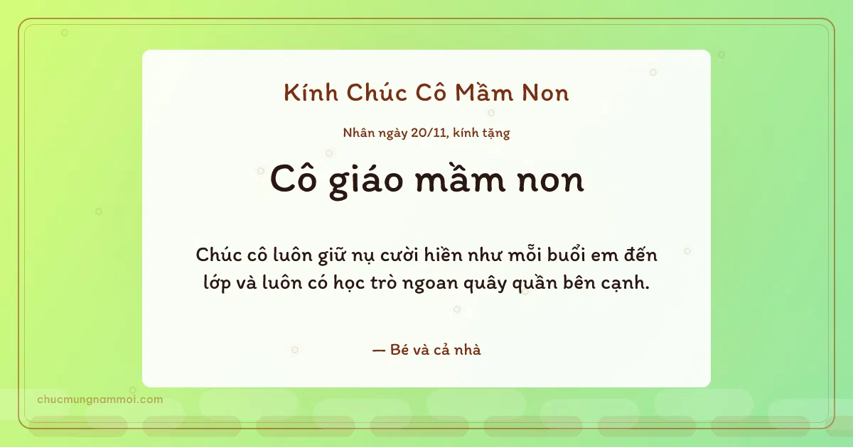 Thiệp ngày 20/11 cho cô giáo mầm non: Bong bóng trên nền xanh lúa non. Chúc cô luôn giữ nụ cười hiền như mỗi buổi em đến lớp… (Bản ngang)