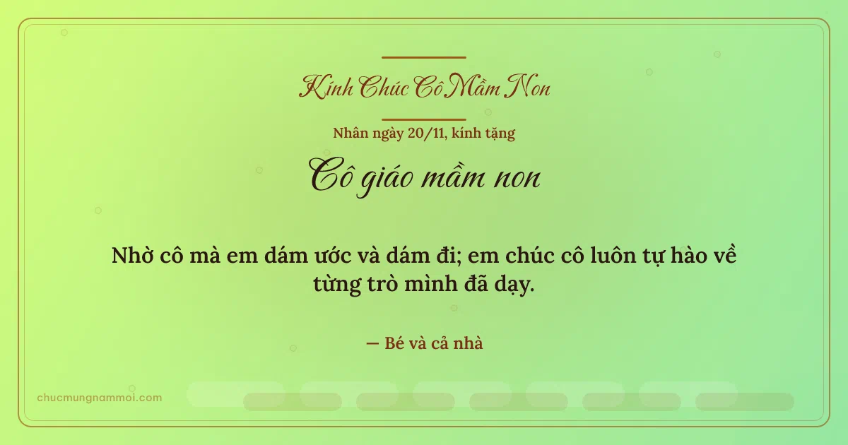 Thiệp ngày 20/11: Lúa non trang nhã tặng cô giáo mầm non. Nhờ cô mà em dám ước và dám đi… (Bản ngang)
