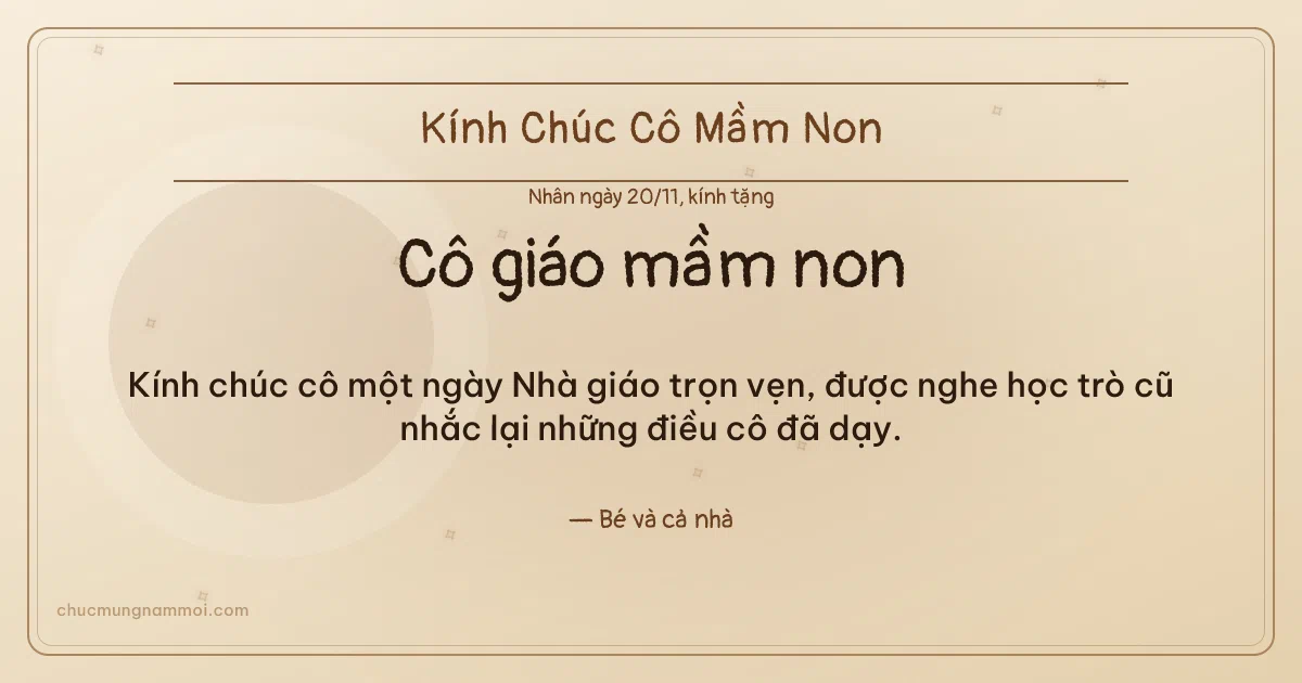 Thiệp ngày 20/11 cho cô giáo mầm non: Kem nâu gỗ ấm áp, kiểu 30. Kính chúc cô một ngày Nhà giáo trọn vẹn… (Bản ngang)
