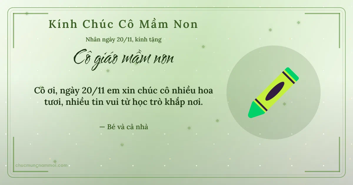 Thiệp ngày 20/11: Bút sáp màu tặng cô giáo mầm non. Cô ơi, ngày 20/11 em xin chúc cô nhiều hoa tươi… (Bản ngang)