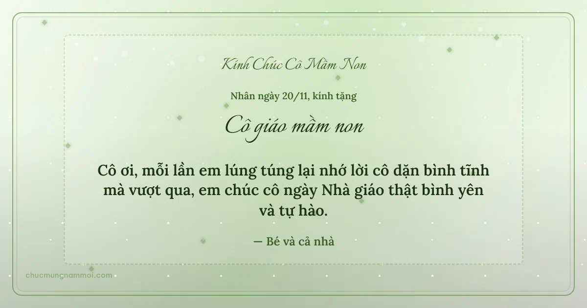 Thiệp ngày 20/11: Xanh lá nước dịu dàng tặng cô giáo mầm non. Cô ơi, mỗi lần em lúng túng lại nhớ lời cô dặn bình tĩnh… (Bản ngang)