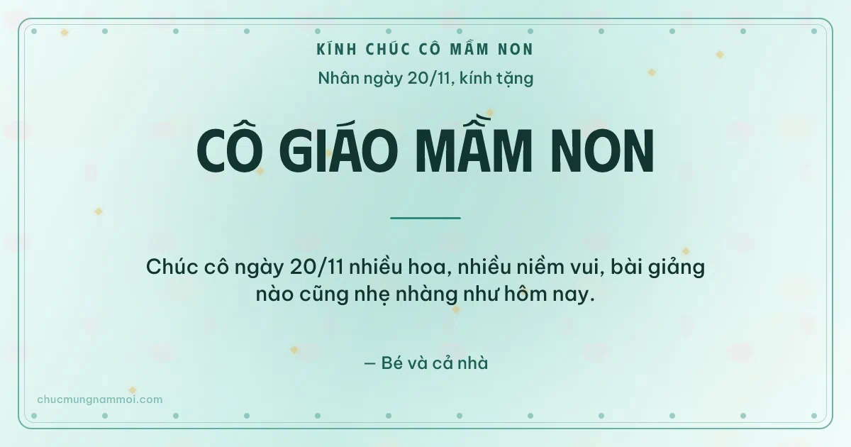Thiệp ngày 20/11 cho cô giáo mầm non: Chấm tròn và kim tuyến vàng trên nền xanh ngọc nước. Chúc cô ngày 20/11 nhiều hoa, nhiều niềm vui… (Bản ngang)