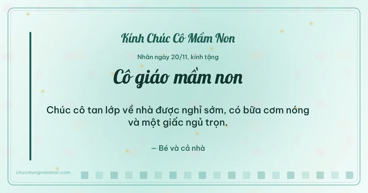 Thiệp ngày 20/11 cho cô giáo mầm non: Xanh ngọc nước ấm áp, kiểu 16. Chúc cô tan lớp về nhà được nghỉ sớm, có bữa cơm nóng… (Bản ngang)