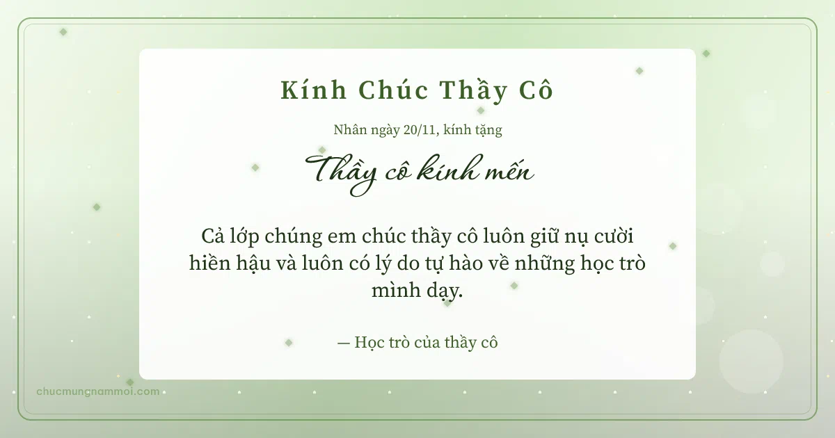 Thiệp ngày 20/11: Xanh lá nước sang trọng tặng thầy cô. Cả lớp chúng em chúc thầy cô luôn giữ nụ cười hiền hậu… (Bản ngang)