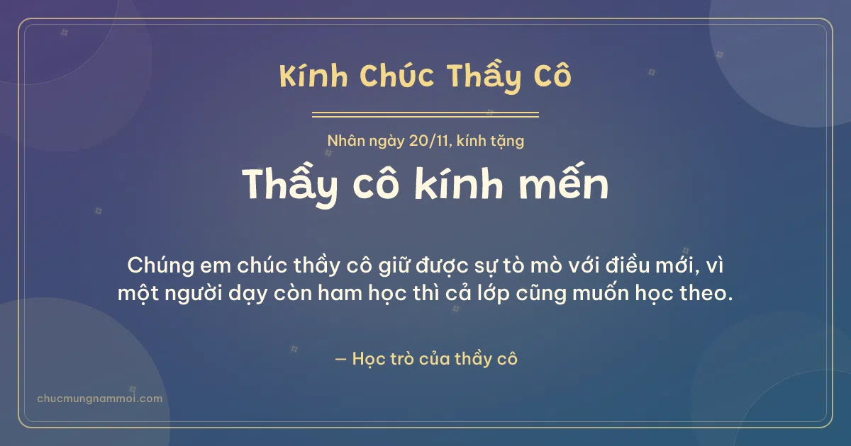 Thiệp ngày 20/11 cho thầy cô: Đêm hội rạng rỡ, kiểu 32. Chúng em chúc thầy cô giữ được sự tò mò với điều mới… (Bản ngang)