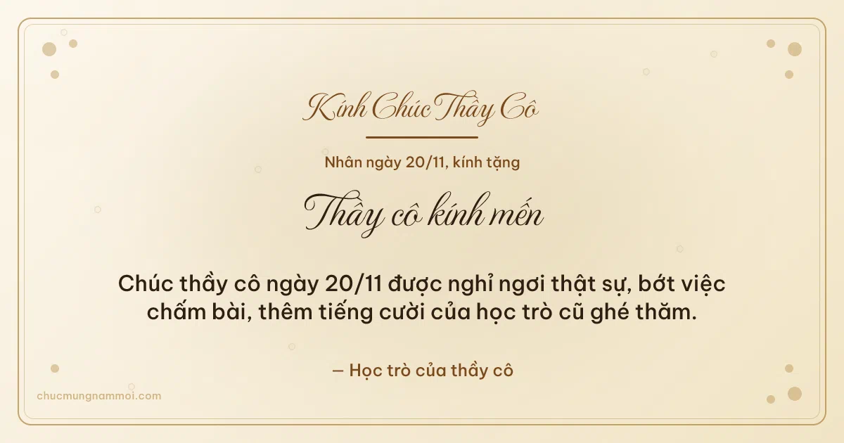 Thiệp ngày 20/11 cho thầy cô: Bong bóng và chấm nhỏ trên nền ngà kem. Chúc thầy cô ngày 20/11 được nghỉ ngơi thật sự… (Bản ngang)