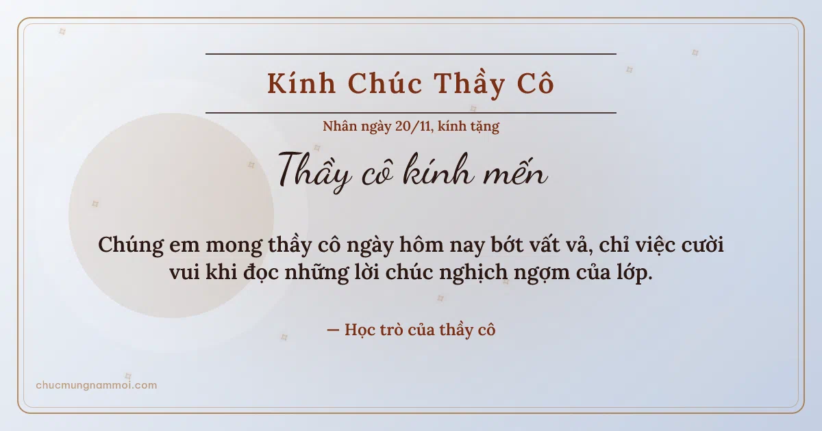 Thiệp ngày 20/11 cho thầy cô: Vòng tròn lớn trên nền sương bạc. Chúng em mong thầy cô ngày hôm nay bớt vất vả… (Bản ngang)