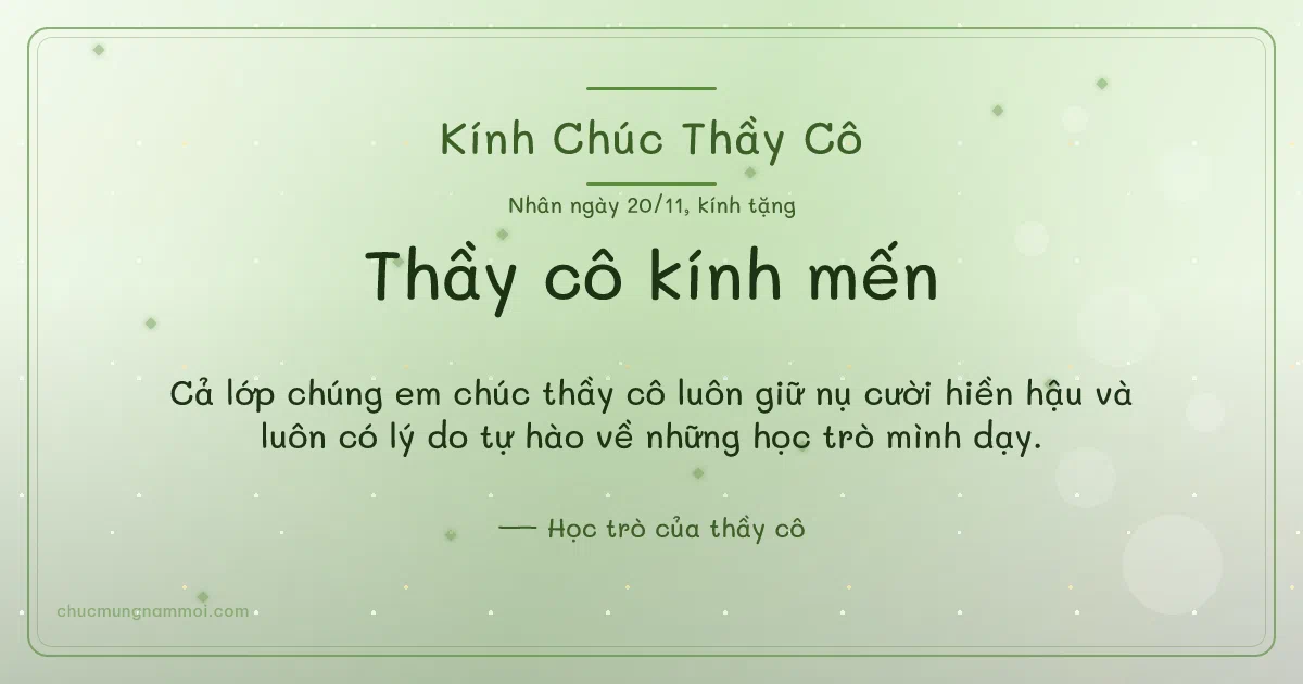 Thiệp ngày 20/11 cho thầy cô: Xanh lá nước dịu dàng. Cả lớp chúng em chúc thầy cô luôn giữ nụ cười hiền hậu… (Bản ngang)