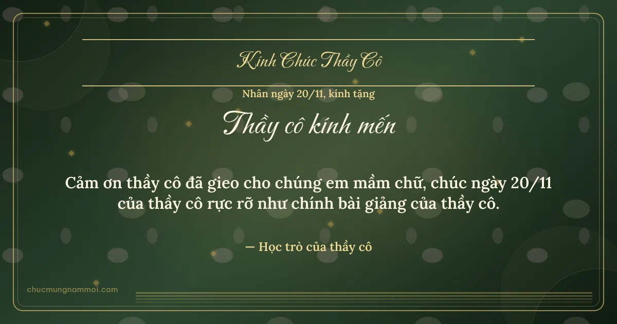 Thiệp ngày 20/11: Xanh rêu vàng kim dịu dàng tặng thầy cô. Cảm ơn thầy cô đã gieo cho chúng em mầm chữ… (Bản ngang)