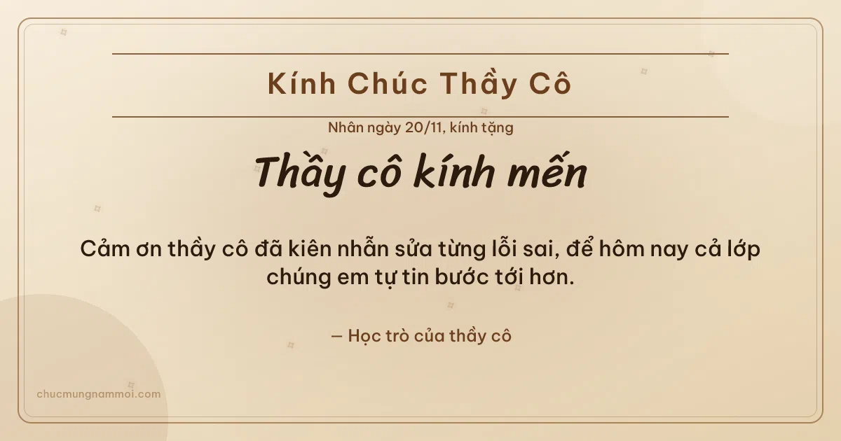 Thiệp ngày 20/11: Kem nâu gỗ ấm áp tặng thầy cô. Cảm ơn thầy cô đã kiên nhẫn sửa từng lỗi sai… (Bản ngang)