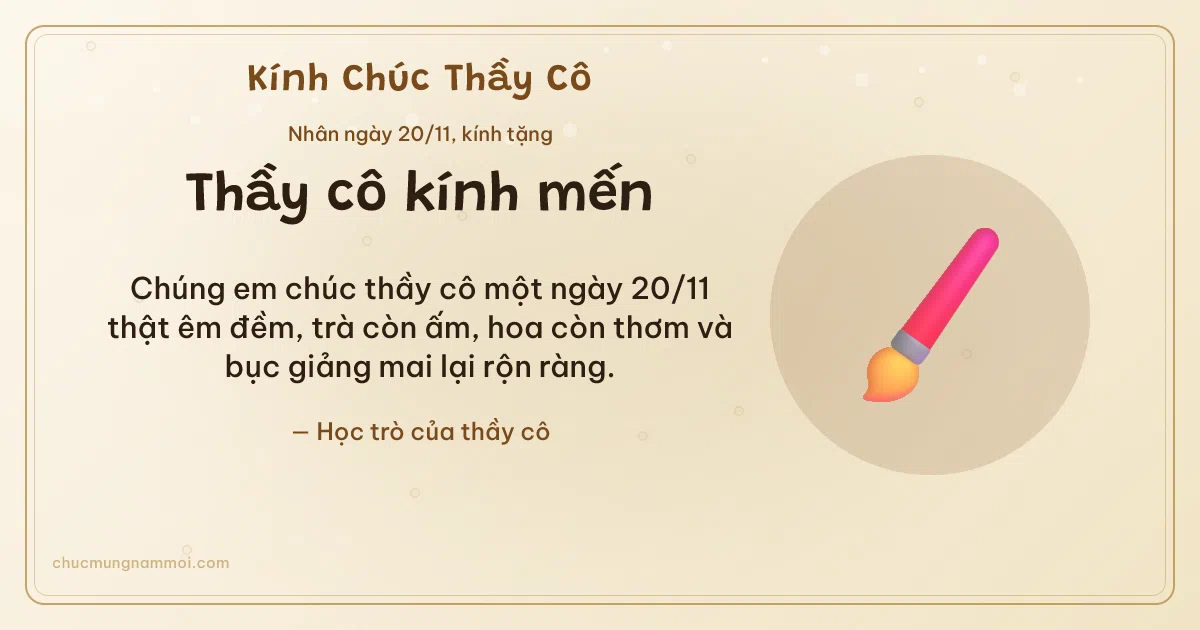 Thiệp ngày 20/11: Bút lông tặng thầy cô. Chúng em chúc thầy cô một ngày 20/11 thật êm đềm… (Bản ngang)