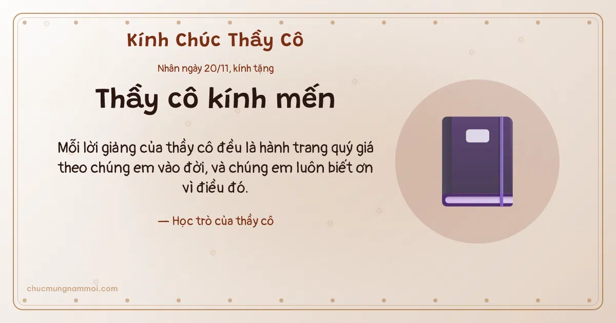 Thiệp ngày 20/11: Quyển vở tặng thầy cô. Mỗi lời giảng của thầy cô đều là hành trang quý giá… (Bản ngang)