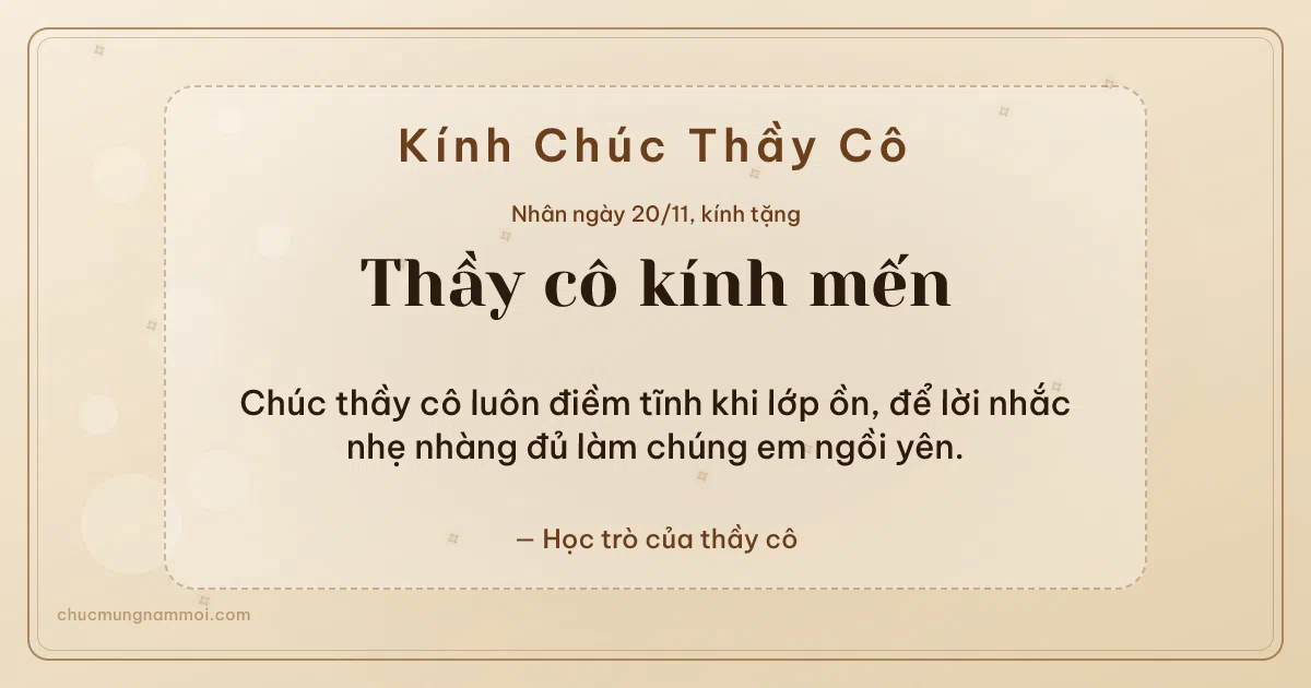 Thiệp ngày 20/11 cho thầy cô: Kem nâu gỗ rạng rỡ, kiểu 8. Chúc thầy cô luôn điềm tĩnh khi lớp ồn… (Bản ngang)