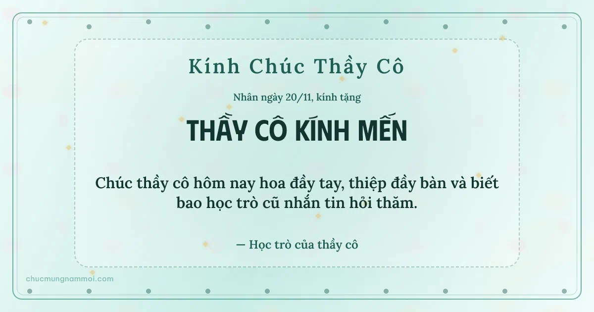 Thiệp ngày 20/11 cho thầy cô: Kim tuyến vàng và hạt chấm trên nền xanh ngọc nước. Chúc thầy cô hôm nay hoa đầy tay, thiệp đầy bàn… (Bản ngang)