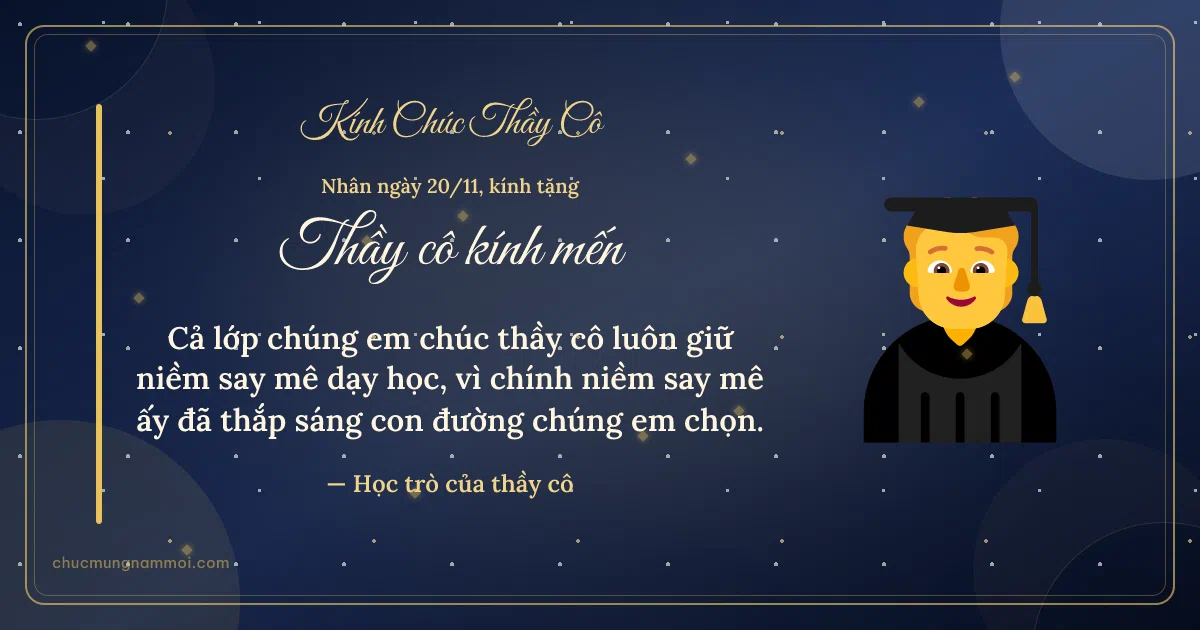 Thiệp ngày 20/11 cho thầy cô: Học trò trên nền xanh than ánh kim. Cả lớp chúng em chúc thầy cô luôn giữ niềm say mê dạy học… (Bản ngang)