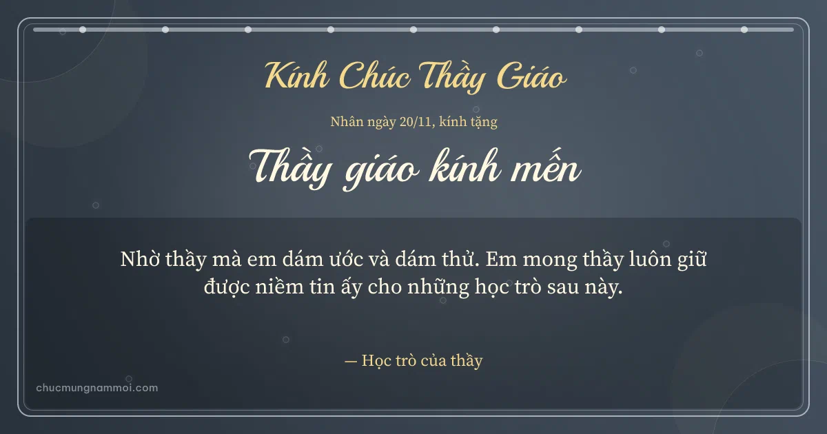 Thiệp ngày 20/11 cho thầy giáo: Chuỗi chấm trên nền xanh đá. Nhờ thầy mà em dám ước và dám thử… (Bản ngang)