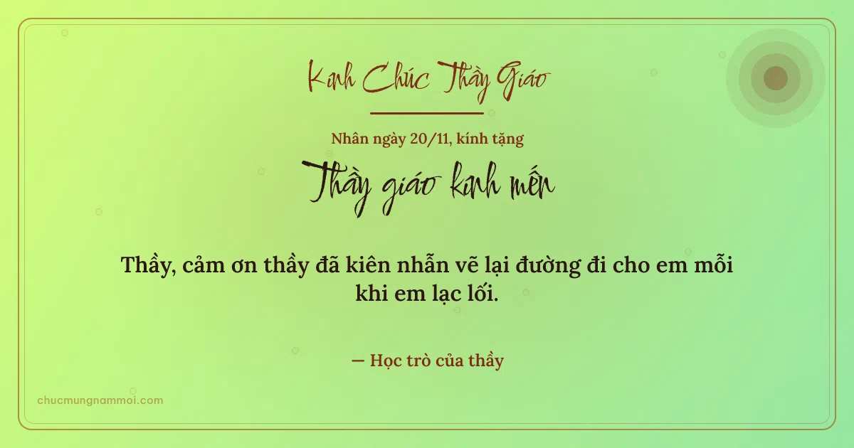 Thiệp ngày 20/11: Nắng mai tặng thầy giáo. Thầy, cảm ơn thầy đã kiên nhẫn vẽ lại đường đi cho em… (Bản ngang)