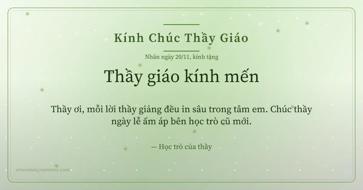 Thiệp ngày 20/11: Xanh lá nước sang trọng tặng thầy giáo. Thầy ơi, mỗi lời thầy giảng đều in sâu trong tâm em… (Bản ngang)